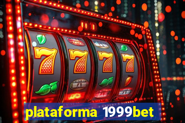 plataforma 1999bet